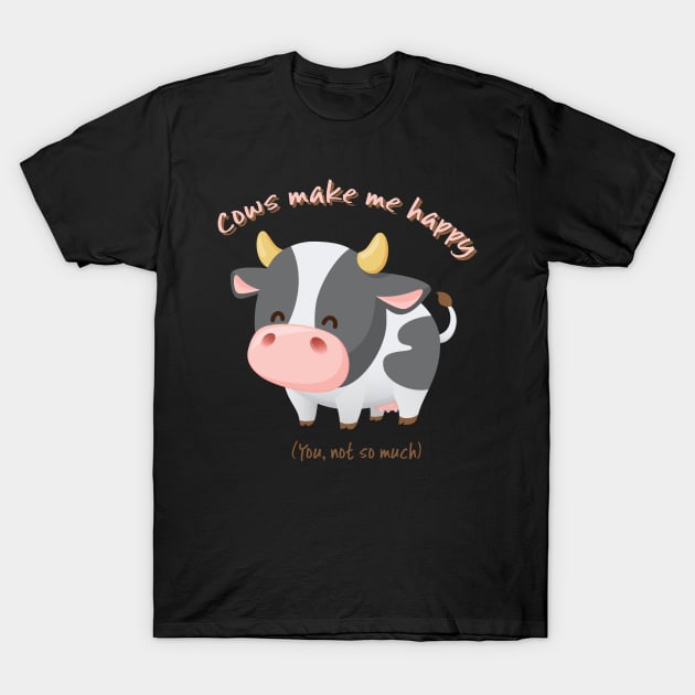 Cute Kawaii Cow with Funny Sarcastic Saying T-Shirt by Irene Koh Studio